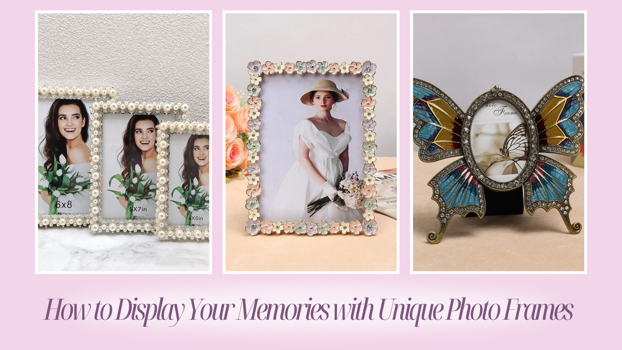 How to Display Your Memories with Unique Photo Frames