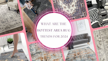 What are the Hottest Area Rug Trends for 2024